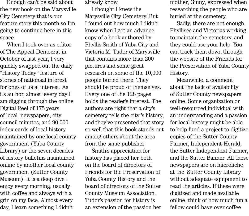 Enough can’t be said about the new book on the Marysville City Cemetery that is our feature story this month so I’m g...