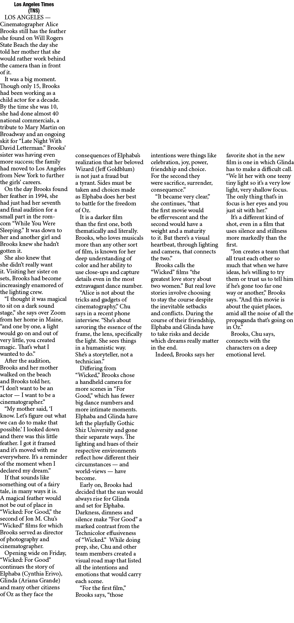 Los Angeles Times (TNS) LOS ANGELES — Cinematographer Alice Brooks still has the feather she found on Will Rogers Sta...