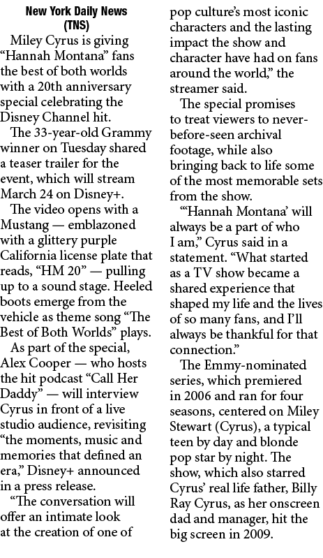 New York Daily News (TNS) Miley Cyrus is giving “Hannah Montana” fans the best of both worlds with a 20th anniversary...